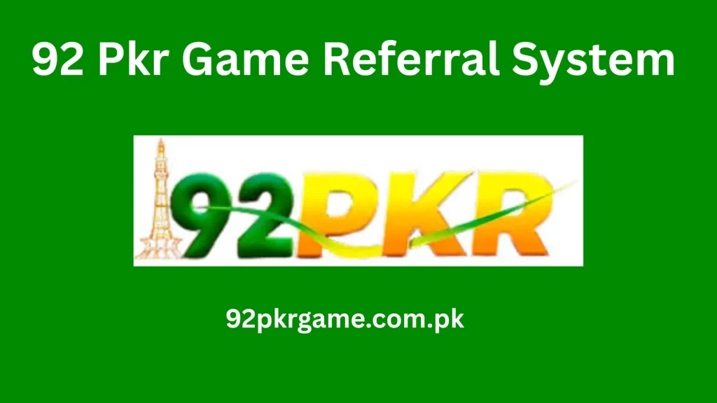 92 Pkr Game Referral System 92pkr 92 pkr game 92 pkr